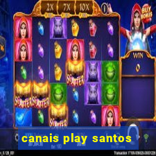 canais play santos